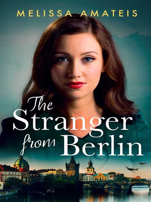 Title details for The Stranger From Berlin by Melissa Amateis - Wait list